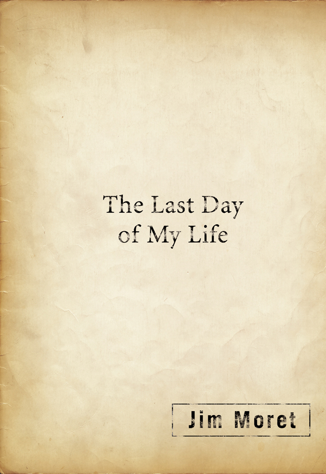Cover image for The Last Day of My Life